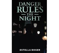 Danger Rules The Night