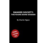Danger Society: The Young Bond Dossier
