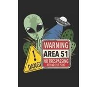 Danger: Warming Area 51: No Trespassing Beyond This Point