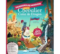Dangereuse mission pour le chevalier Coeur de dragon