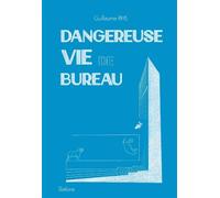 Dangereuse vie de bureau - Guillaume Rihs - Slatkine - broché - Roman
