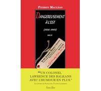 Dangereusement à l'Est (1936-1945)