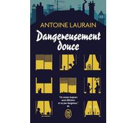 Dangereusement douce