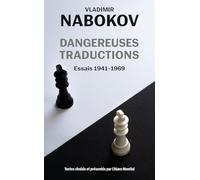 Dangereuses traductions: Essais 1941-1969