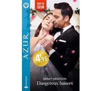 Dangereux baisers - Emmy Grayson - Harlequin - Poche - Roman