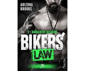 Dangereux desseins Bikers' Law - T02 - Arizona Brooks - Alter Real - broché - Roman