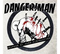 Danger!Man - Weapons of Mass Distraction [Import]