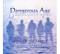 Dangerous Age - Spirit of The Family [Import]