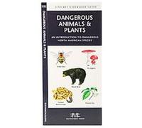 Dangerous Animals And Plants, Pocket Naturalist Guides James Kavanagh (Auteur)