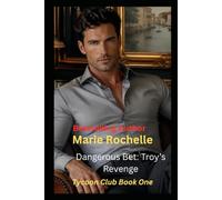 Dangerous Bet: Troy's Revenge Tycoon Club Book One