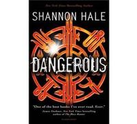 Dangerous by Shannon Hale Hale, Shannon (Auteur)