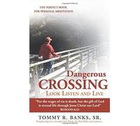 Dangerous Crossing - Look Listen And Live