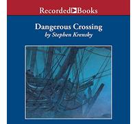 Dangerous Crossing: The Revolutionary Voyage of and John Quincy Adams [Import]