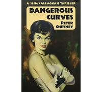 Dangerous Curves: A Slim Callaghan Thriller