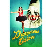 Dangerous Curves [Digital Video Disc]