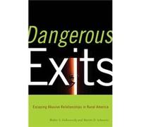 Dangerous Exits by Walter Dekeseredy & Martin Schwartz & Foreword by Joseph Donnermeyer Martin D. Schwartz, Walter S. Dekeseredy (Auteur)