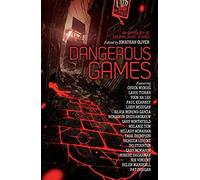 Dangerous Games