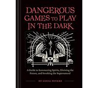 Dangerous Games To Play In The Dark
