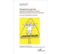 Dangerous games, violence and bullying in a school setting and extracurricular environment
