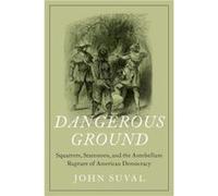 Dangerous Ground - Suval John Research Assistant Professor of History and Assistant Editor The Papers of Andrew Jackson Research Assistant Professor of Hi Suval John Research Assistant Professor of Hi