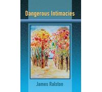 Dangerous Intimacies