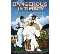 Dangerous Intimacy: Untold Story of Mark Twain's