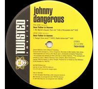 Dangerous, Johnny - Dear Father in Heaven