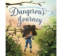 Dangerous Journey by John Bunyan John Bunyan (Auteur)