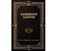 Dangerous Liaisons: Les Liaisons Dangereuses