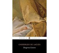 Dangerous Liaisons (Penguin Classics) by Pierre Choderlos de Laclos(2007-10-30)