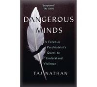 Dangerous Minds by Dr Taj Nathan Dr Taj Nathan (Auteur)