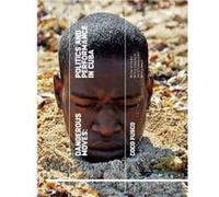 Dangerous Moves Politics And Performance In Cuba /Anglais Fusco, Coco (Auteur)