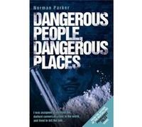 Dangerous People, Dangerous Places (Paperback) Norman Parker, (Auteur)