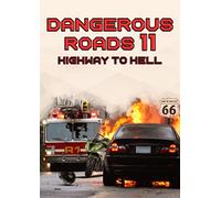 Dangerous Roads 11: Highway to Hell