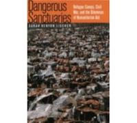 Dangerous Sanctuaries by Sarah Kenyon Lischer Sarah Kenyon Lischer (Auteur)