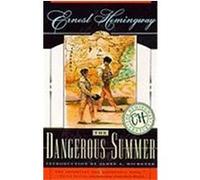 Dangerous Summer Ernest Hemingway (Auteur)