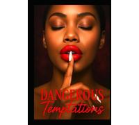 Dangerous Temptations: A slow-burn, high-heat urban romance: She refuses to be a muse-he loves her as the author (Urban, steamy, consent-forward)