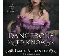 Dangerous to Know: A Novel of Suspense (Lady Emily Mysteries)