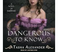 Dangerous to Know: A Novel of Suspense (The Lady Emily Mysteries)