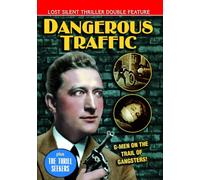 Dangerous Traffic (1926) / The Thrill Seekers (1927)