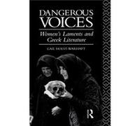 Dangerous Voices by Gail HolstWarhaft Hardcover Book Holst-Warhaft, Gail, Holst-Warhaft, G. (Auteur)