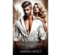 Dangerous Vows (1) (Sins Of The Underworld)