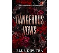 Dangerous Vows: A Dark Mafia Arranged Marriage Romance