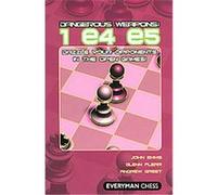 Dangerous Weapons:1 e4 e5 Andrew Greet, Glenn Flear, John Emms (Auteur)