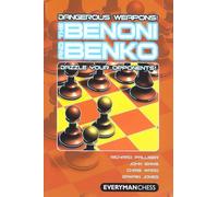 Dangerous Weapons: The Benoni and Benko