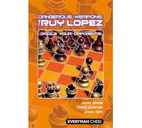 Dangerous Weapons: The Ruy Lopez