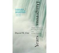 Dangerous Years: Climate Change, the Long Emergency, and the Way Forward - [Version Originale] Inconnu (Auteur)