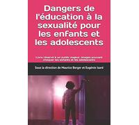 Dangers de l'éducation à la sexualité pour les enfants et les adolescents