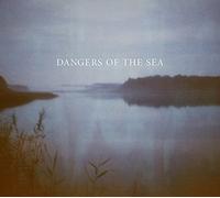 Dangers of the Sea - Dangers of The Sea [Import]