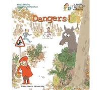 Dangers ! Sophie De Menthon (Auteur), Alexia Delrieu (Auteur), Henri Fellner (Illustration)